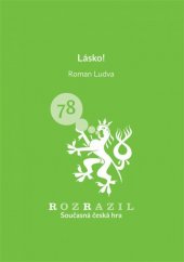 kniha Lásko! drama v osmi obrazech o lásce, smrti a lásce, Větrné mlýny pro občanské sdružení Centrum pro kulturu a společnost 2009