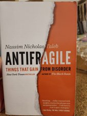 kniha Antifragile Thing That Gain From Disorder, Random House 2012