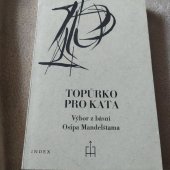 kniha Topůrko pro kata Výbor z básní Osipa Mandelštama, Index 1979