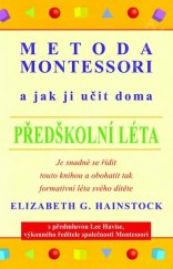 kniha Metoda Montessori a jak ji učit doma Předškolní léta, Pragma 2013