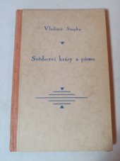 kniha Svědectví krásy a písma esej o slovesné duši brněnského kraje, Moravské kolo spisovatelů 1941