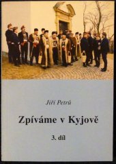 kniha Zpíváme v Kyjově 3.díl Lidové písně III., Sdružení přátel Slováckého souboru Kyjov 1998