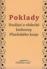 kniha Poklady Studijní a vědecké knihovny Plzeňského kraje, Pro Plzeňský kraj vydala Studijní a vědecká knihovna Plzeňského kraje 2010