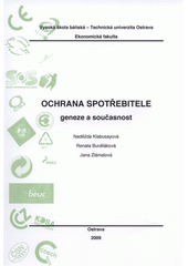 kniha Ochrana spotřebitele geneze a současnost, Vysoká škola báňská - Technická univerzita Ostrava 2009