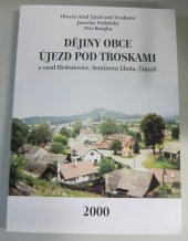 kniha Dějiny obce Újezd pod Troskami a osad Hrdoňovice, Semínova Lhota, Čimyšl, Obecní úřad 2000