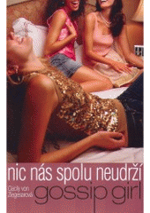 kniha Gossip girl 8. - Nic nás spolu neudrží, BB/art 2008