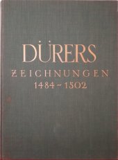 kniha Die Zeichnungen Albrecht Dürers Band I - 1484-1502, Deutscher verein für Kunstwisseschaft 1936