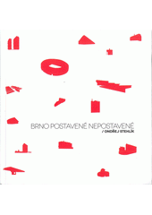 kniha Brno postavené nepostavené , VUTIUM 2014