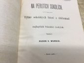 kniha Na perutích sokolích výběr sokolských básní a deklamací nejlepších básníků českých, H.V. Wunsch 1895