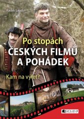 kniha Po stopách českých filmů a pohádek, Fragment 2017