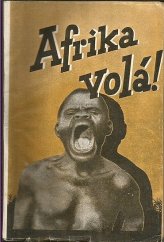 kniha Afrika volá I. cestování v zemi neobmezených možností, Karel Smolík 1936