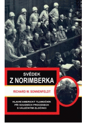 kniha Svědek z Norimberka hlavní americký tlumočník při soudních procesech s válečnými zločinci, Columbus 2007