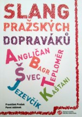 kniha Slang pražských dopraváků, Dopravní podnik hl. m. Prahy 2001