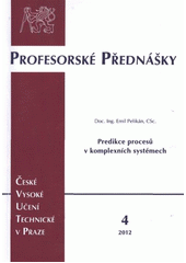 kniha Predikce procesů v komplexních systémech = Processes forecasting in complex systems, ČVUT 2012