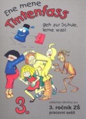 kniha Ene mene Tintenfass 3. : geh zur Schule, lerne was! : učebnice němčiny pro 3. ročník ZŠ : pracovní sešit, Polyglot 2005