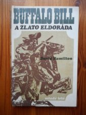 kniha Buffalo Bill a zlato Eldoráda, Mladé letá 1972