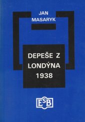 kniha Depeše z Londýna 1938, Společnost Edvarda Beneše 1996