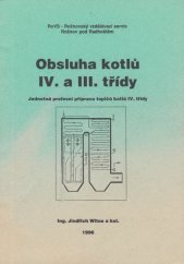 kniha Obsluha kotlů IV. a III. třídy Jednotná profesní příprava topičů kotlů IV. třídy, Rožnovská tiskárna 1996