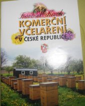 kniha Komerční včelaření v České republice, Český svaz včelařů 2005