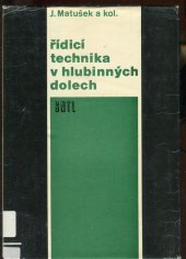 kniha Řídicí technika v hlubinných dolech Učebnice pro fak. hornicko-geologické, SNTL 1977