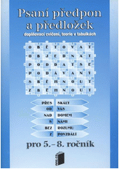 kniha Psaní předpon a předložek pracovní sešit pro 5. ročník (vhodný i pro 6.-8. ročník), Nová škola 2011