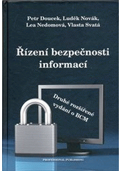 kniha Řízení bezpečnosti informací 2. rozšířené vydání o BCM, Professional Publishing 2011