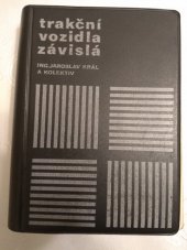 kniha Trakční vozidla závislá Učebnice pro 4. roč. stř. prům. škol dopravních, odbor: Elektrická trakce a kolejová vozidla v železniční dopravě, Nadas 1973