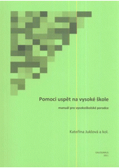 kniha Pomoci uspět na vysoké škole manuál pro vysokoškolské poradce, Gaudeamus 2011