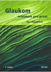 kniha Glaukom minimum pro praxi, Triton 2006