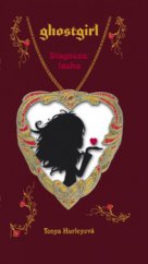 kniha Ghostgirl 3. - Diagnóza: láska, Fortuna Libri 2010