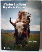 kniha Plains Indians Regalia and Customs, Schiffer pub Ltd 2010