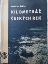 kniha Kilometráž českých řek, Nákladem knihkupectví Klubu českých turistů 1947