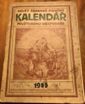 kniha Velký zábavně-poučný kalendář Milotického hospodáře na přestupný rok  1949 Ročník XXVIII., Vytiskla knihtiskárna družstvo Hospodář v Miloticích N. Bečvou 1948