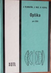 kniha Optika pro střední odborná učiliště [učeb. text pro 1. a 2. roč.], SNTL 1984