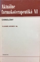 kniha Aktuálne farmakoterapeutiká VI. - Chinolóny, Osveta 1992