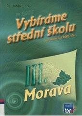 kniha Vybíráme střední školu 3 pro školní rok 2005-06., ÚIV 2004