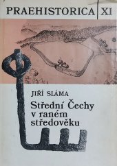 kniha Střední Čechy v raném středověku - Praehistorica XI II. Hradiště, příspěvky k jejich dějinám a významu, Univerzita Karlova 1986