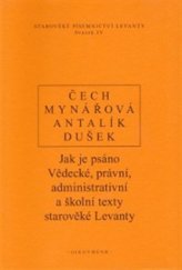 kniha Jak je psáno Vědecké, právní, administrativní a školní texty starověké Levanty, Oikoymenh 2015