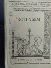 kniha Proti všem list z české epopeje, J. Otto 1926