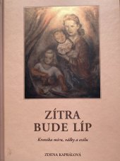 kniha Zítra bude líp Kronika míru, války a exilu, Junák - český skaut 2015