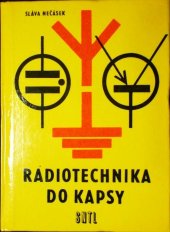 kniha Radiotechnika do kapsy určeno [také] studentům prům. i učňovských škol, SNTL 1972