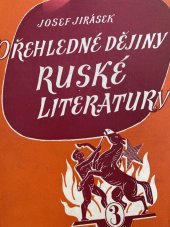 kniha Přehledné dějiny ruské literatury. III. díl, - Sovětská literatura ruská, Josef Stejskal 1946