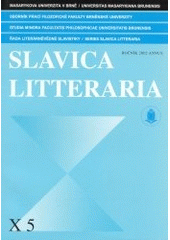 kniha Sborník prací Filozofické fakulty brněnské univerzity řada literárněvědné slavistiky : (X) = Studia minora Facultatis philosophicae Universitatis Brunensis : series slavica litteraria : slavica litteraria., Masarykova univerzita 2002