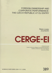 kniha Foreign ownership and corporate performance the Czech Republic at EU entry, CERGE-EI 2009