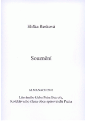 kniha Souznění almanach 2011 Literárního klubu Petra Bezruče, kolektivního člena obce spisovatelů Praha, Literární klub Petra Bezruče 2011