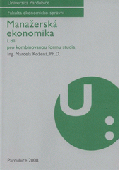 kniha Manažerská ekonomika 1. pro kombinovanou formu studia, Univerzita Pardubice 2008