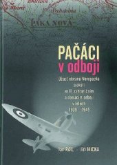 kniha Pačáci v odboji  Účast občanů Novopacka a okolí ve II. zahraničním odboji v letech 1939-1945 , Český svaz bojovníků za svobodu 2010