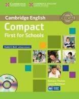 kniha Compact First for Schools Student’s Book without Answers and CD–ROM, Cambridge English University Press 2013