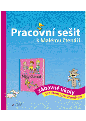 kniha Pracovní sešit k Malému čtenáři zábavné úkoly pro čtení s porozuměním, Alter 2018