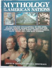 kniha Mythology Of The American Nations An Illustrated Encyclopedia..., Hermes House 2004